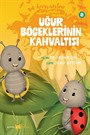 Uğur Böceklerinin Kahvaltısı / Hayvanlar Aleminden Masallar 8