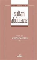 Sultan Abdülaziz / Önderlerimiz 47