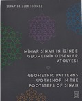 Mimar Sinan'ın İzinde Geometrik Desenler Atölyesi / Geometric Patterns Workshop in the Footsteps of Sinan