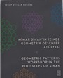 Mimar Sinan'ın İzinde Geometrik Desenler Atölyesi / Geometric Patterns Workshop in the Footsteps of Sinan