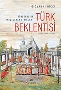 Türk Beklentisi: Rönesans'ın Parçalanan Sınırları