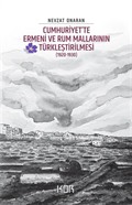 Cumhuriyet'te Ermeni ve Rum Mallarının Türkleştirilmesi (1920-1930) - Emval-i Metrûkenin Tasfiyesi 2