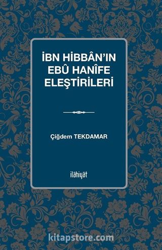 İbn Hibban'ın Ebû Hanîfe Eleştirileri