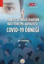 Türkiyede Mülki İdarenin Kriz Yönetme Kapasitesi: Covid 19 Örneği