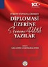 Türkiye Yüzyılına Girerken Diplomasi Üzerine Ekonomi-Politik Yazılar