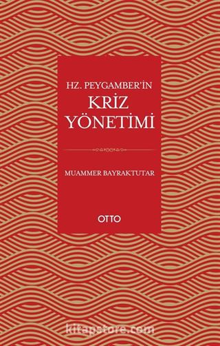 Hz. Peygamber'in Kriz Yönetimi