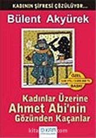 Kadınlar Üzerine Ahmet Abi'nin Gözünden Kaçanlar