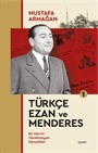 Türkçe Ezan ve Menderes 1