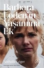 Barbara Loden'in Yaşamına Ek