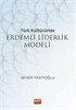 Türk Kültüründe Erdemli Liderlik Modeli