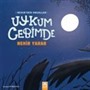 Uykum Cebimde / Nehir'den Masallar