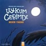 Uykum Cebimde / Nehir'den Masallar