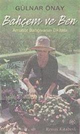 Bahçem ve Ben