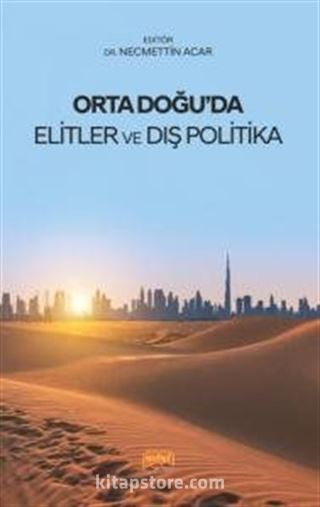 Orta Doğu'da Elitler ve Dış Politika