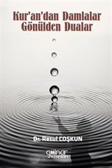 Kur'andan Damlalar Gönülden Dualar