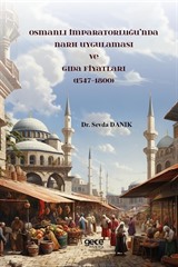 Osmanlı İmparatorluğu'nda Narh Uygulaması ve Gıda Fiyatları (1547-1800)