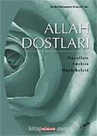 Allah Dostları / Hayatı-Sözleri Menkıbeleri