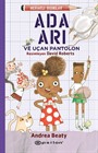 Ada Arı ve Uçan Pantolon / Meraklı Bıdıklar