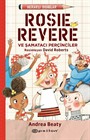 Rosie Revere Şamatacı Perçinciler / Meraklı Bıdıklar