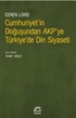 Cumhuriyet'in Doğuşundan Akp'ye Türkiye'de Din Siyaseti