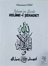 İslam'ın Şartı Kelime-i Şehadet
