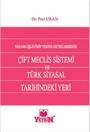 Çift Meclis Sistemi ve Türk Siyasal Tarihindeki Yeri