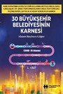 30 Büyükşehir Belediyesinin Karnesi