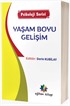 Yaşam Boyu Gelişim 'Psikoloji Serisi'