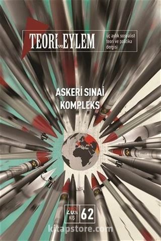 Teori ve Eylem Üç Aylık Sosyalist Teori Dergisi Sayı: 62 Kış 2023