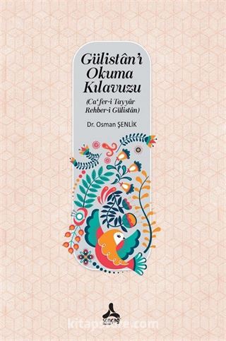 Gülistan'ı Okuma Kılavuzu (Ca'fer-İ Tayyar - Rehber-i Gülistan