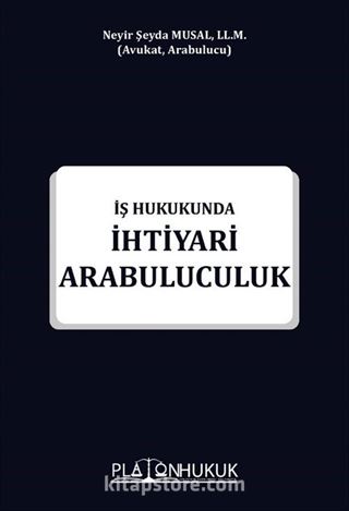 İhtiyari Arabuluculuk İş Hukukunda