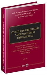 Avukatların Görev Suçları, Yargılama Rejimi ve Disiplin Hukuku