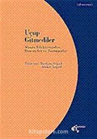 Uçup Gitmediler
