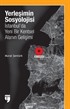 Yerleşimin Sosyolojisi: İstanbul'da Yeni Bir Kentsel Alanın Gelişimi