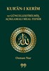 Kur'an-ı Kerim ve Güncelleştirilmiş Açıklamalı Meal-Tefsir