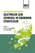 Sürdürülebilirlik Odaklı İş Modelleri: İşletmeler İçin Çevresel ve Ekonomik Stratejiler