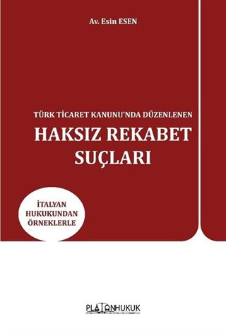 Türk Ticaret Kanunu'nda Düzenlenen Haksız Rekabet Suçları