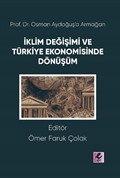 Prof. Dr. Osman Aydoğuş'a Armağan: İklim Değişimi ve Türkiye Ekonomisinde Dönüşüm