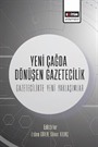 Yeni Çağda Dönüşen Gazetecilik-Gazetecilikte Yeni Yaklaşımlar