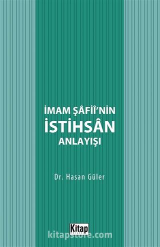 İmam Şafii'nin İstihsan Anlayışı