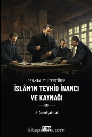Oryantalist Literatürde İslam'ın Tevhid İnancı ve Kaynağı