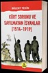 Kürt Sorunu ve Sayılmayan İsyanlar (1514-1919)