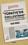 Türkiye'de Özelleştirme ve Medya Yansımaları