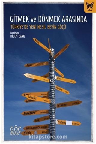 Gitmek ve Dönmek Arasında: Türkiye'de Yeni Nesil Beyin Göçü