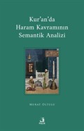 Kur'an'da Haram Kavramının Semantik Analizi