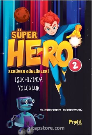 Süper Hero Işık Hızında Yolculuk / Serüven Günlükleri 2