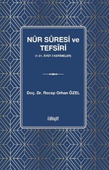 Nûr Sûresi ve Tefsîri (1-31. Âyet-i Kerîmeler)