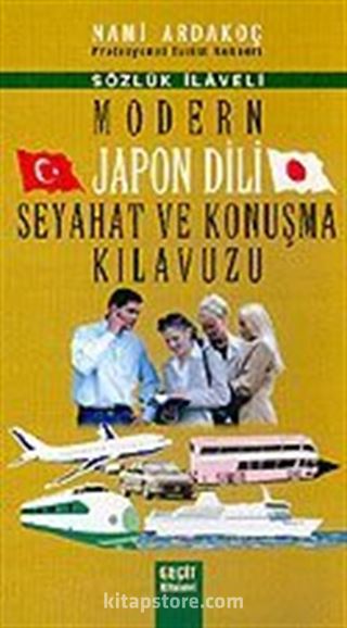 Modern Japon Dili Seyahat ve Konuşma Kılavuzu
