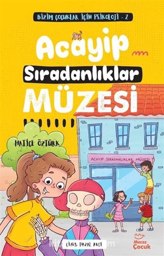 Acayip Sıradanlıklar Müzesi / Bizim Çocuklar İçin Psikoloji 2 -