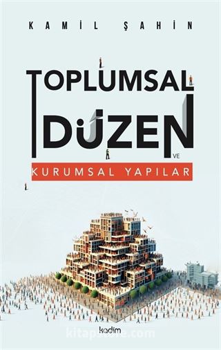 Toplumsal Düzen ve Kurumsal Yapılar